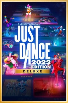 Jouets de la Folie! Une Exploration Profonde du Monde Joyeux de Just Dance 2023 Edition